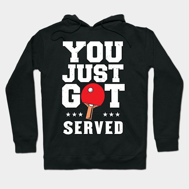 Ping Pong - You Just Got Served Hoodie by Fresan